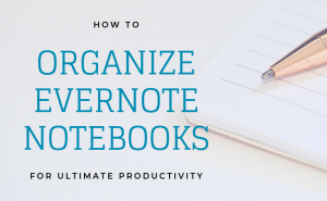 Blog Header for Organizing Evernote Notebooks
